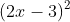 (2x-3)^{2}