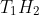 T_{1}H_{2}