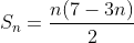 S_n=\frac{n(7-3n)}{2}