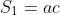 S_{1}=ac