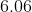 6.06