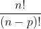 \frac{n!}{(n-p)!}