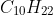 C_{10}H_{22}