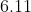 6.11