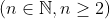 \left ( n\in \mathbb{N},n\geq 2 \right )