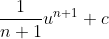 \frac{1}{n+1}u^{n+1}+c