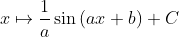 x \mapsto \frac{1}{a}\sin \left ( ax+b \right )+C