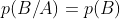 p(B/A)=p(B)