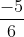 \frac{-5}{6}
