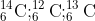 _{6}^{14}\textrm{C};_{6}^{12}\textrm{C};_{6}^{13}\textrm{C}
