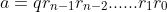 a=qr_{n-1}r_{n-2}......r_1r_0