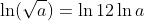 \ln (\sqrt a)=\ln {1}{2}\ln a