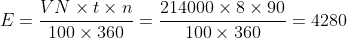 E=\frac{VN\times t\times n}{100\times 360 }=\frac{214000\times8\times 90}{100\times 360}=4280