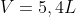 V = 5,4L