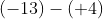 (-13) - (+4)
