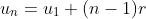 u_n=u_1+(n-1)r