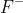 F^{-}