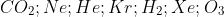 CO_2; Ne;He; Kr; H_2; Xe;O_3