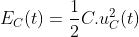 E_{C}(t)=\frac{1}{2}C.u_{C}^{2}(t)