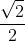 \frac{\sqrt2}{2}
