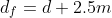 d_{f}=d+2.5m