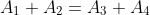 A_1+A_2=A_3+A_4