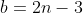 b=2n-3