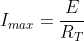 I_{max}=\frac{E}{R_{T}}