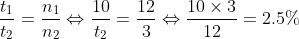 \frac{t_{1}}{t_{2}}=\frac{n_{1}}{n_{2}}\Leftrightarrow \frac{10}{t_{2}}=\frac{12}{3}\Leftrightarrow \frac{10\times 3}{12}=2.5\%