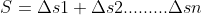 S=\Delta s1+\Delta s2.........\Delta sn