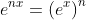 e^{nx}=\left ( e^{x} \right )^{n}