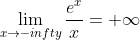 \lim_{x\rightarrow -infty}\frac{e^x}{x}=+\infty