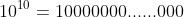 10^{10}=10000000......000