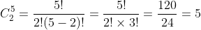 C_2^5=\frac{5!}{2!(5-2)!}=\frac{5!}{2!\times 3!}=\frac{120}{24}=5