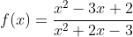 f(x)=\frac{x^2-3x+2}{x^2+2x-3}