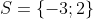 S=\left \{ -3;2 \right \}