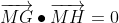 \overrightarrow{MG} \bullet \overrightarrow{MH}=0