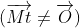 (\overrightarrow{Mt}\neq \overrightarrow{O})