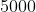 5000