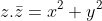 z.\bar{z}=x^{^{2}}+y^{^{2}}