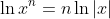\ln x^n=n\ln |x|