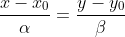 \frac{x-x_{0}}{\alpha }=\frac{y-y_{0}}{\beta }