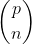 \binom{p}{n}