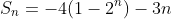 S_n=-4(1-2^n)-3n