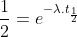 \frac{1}{2}=e^{-\lambda .t_{\frac{1}{2}}}