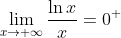 \lim_{x\rightarrow +\infty }\frac{\ln x}{x}=0^{+ }