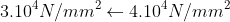 3.10^{4}N/mm^{2}\leftarrow 4.10^{4}N/mm^{2}