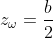 z_{\omega}=\frac{b}{2}