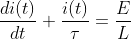\frac{di(t)}{dt}+\frac{i(t)}{\tau }=\frac{E}{L}