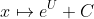 x \mapsto e^U+C